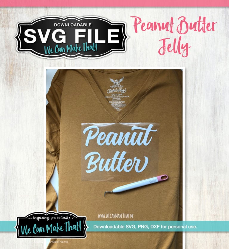 Peanut Butter Jelly SVG - We Can Make That