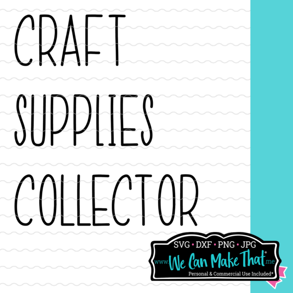 Craft Supplies Collector SVG