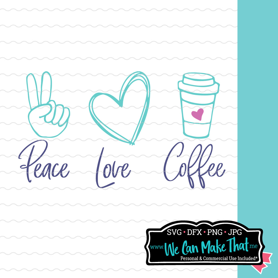 Peace Love Free Coffee SVG
