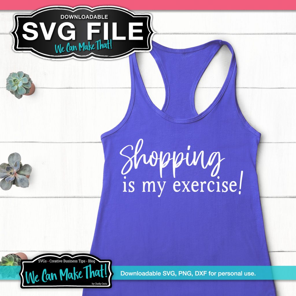 Shopping is my exercise SVG workout shirt