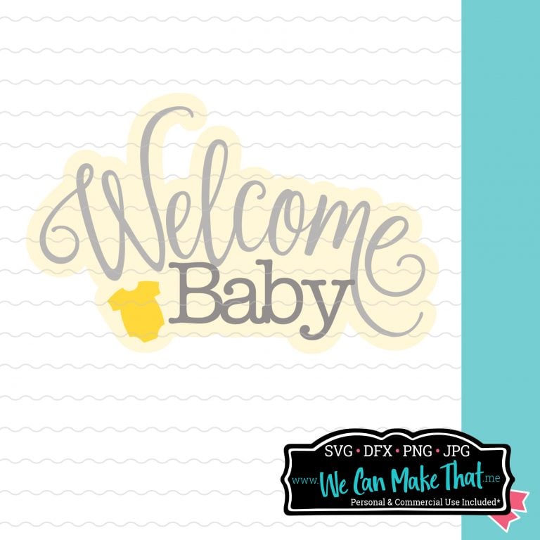 "Welcome Baby" text in yellow script with a pacifier graphic, placed on a lined white background. At the bottom right is the We Can Make That logo.