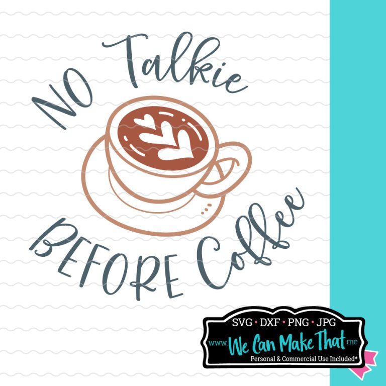 No Talkie Before Coffee cut file