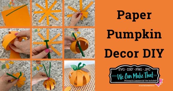 How to DIY Pumpkin Decorations from Paper - We Can Make That