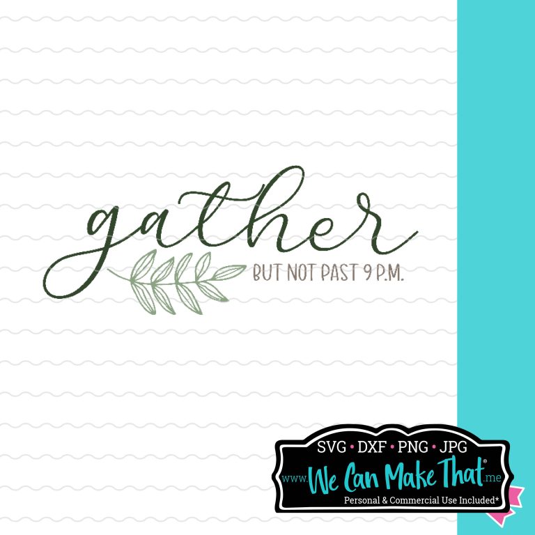 SVG design of a cursive text "gather" and sans serif text "but not past 9 p.m." against a white lined background.