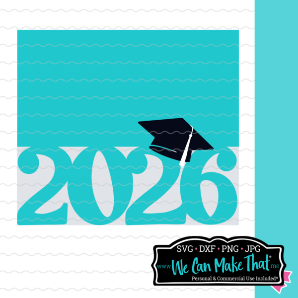 Graduation Year Card Cut File | Class of 2026 | graduation