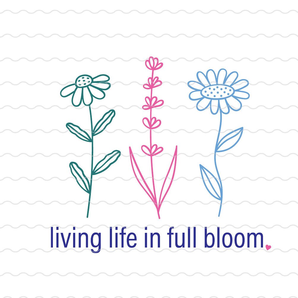 Hand-drawn floral SVG design with the phrase “living life in full bloom” in colorful text, displayed on a lined background with a branding label for We Can Make That.