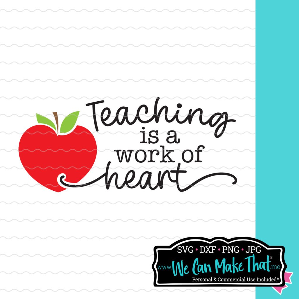 Teaching is a work of heart” SVG design featuring a red apple with green leaves and a heart-shaped bottom, styled on a wavy-lined notebook paper background.
