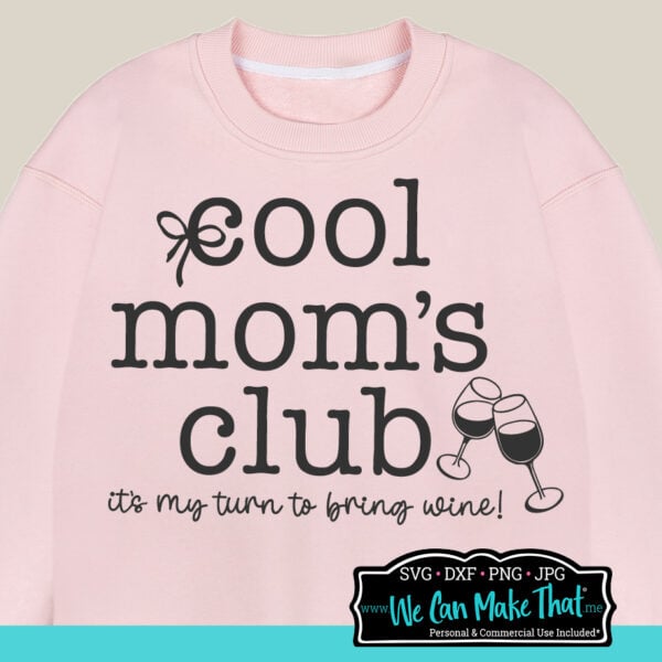 Cool Mom's Club SVG design mockup with wine and a bow on a pink sweatshirt mockup.