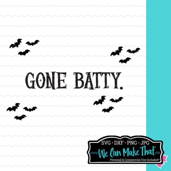 Gone Batty SVG with cute bat silhouettes.