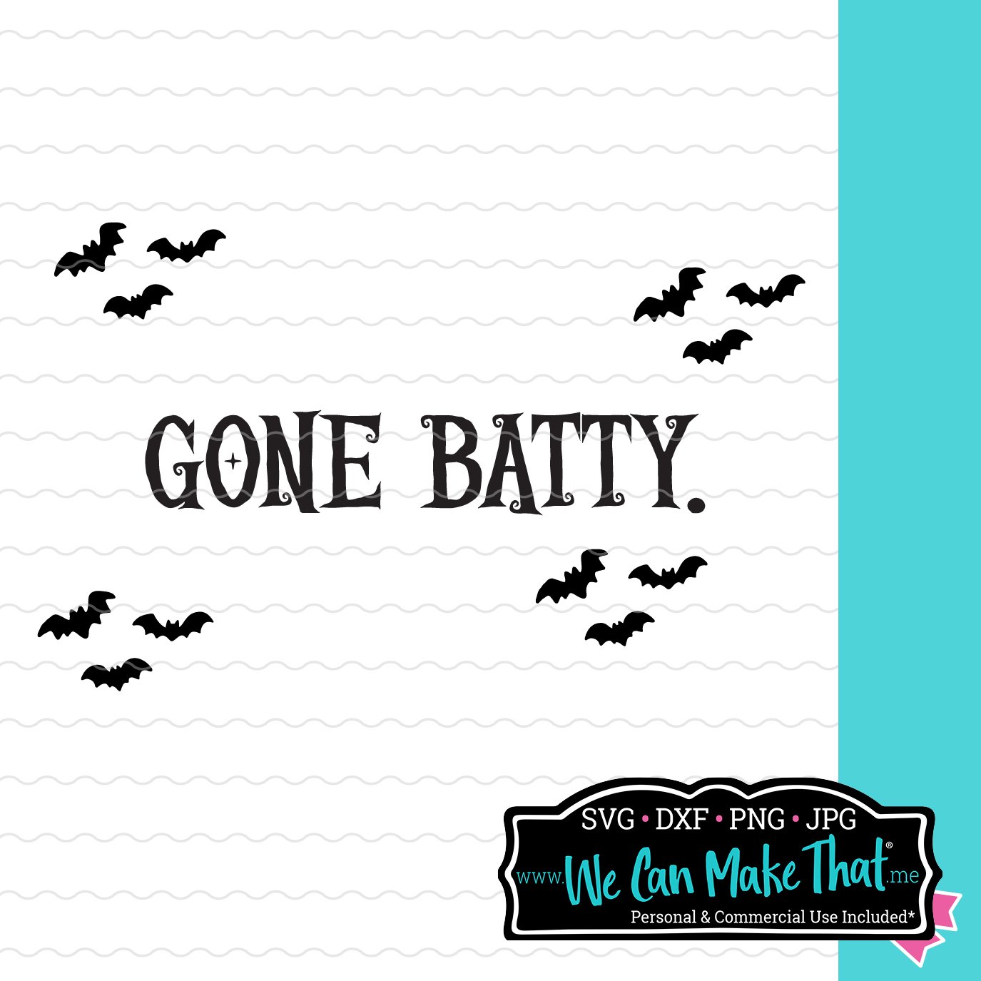 Gone Batty SVG with cute bat silhouettes.