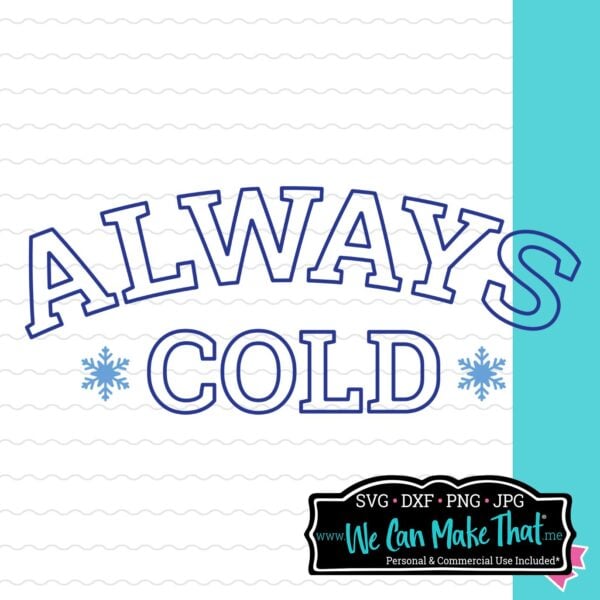 Always Cold Varsity Winter SVG