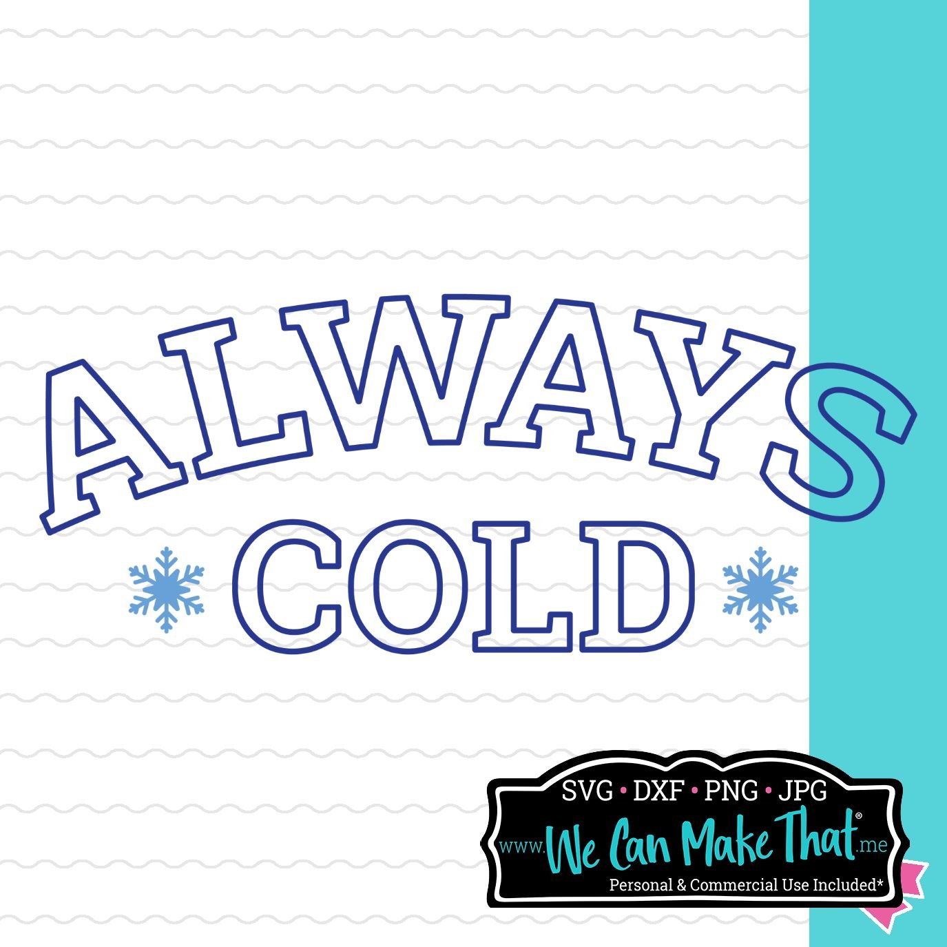 Always Cold Varsity Winter SVG