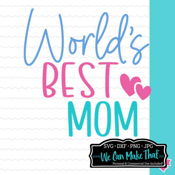 World’s Best Mom SVG Cute Heart Mom Design