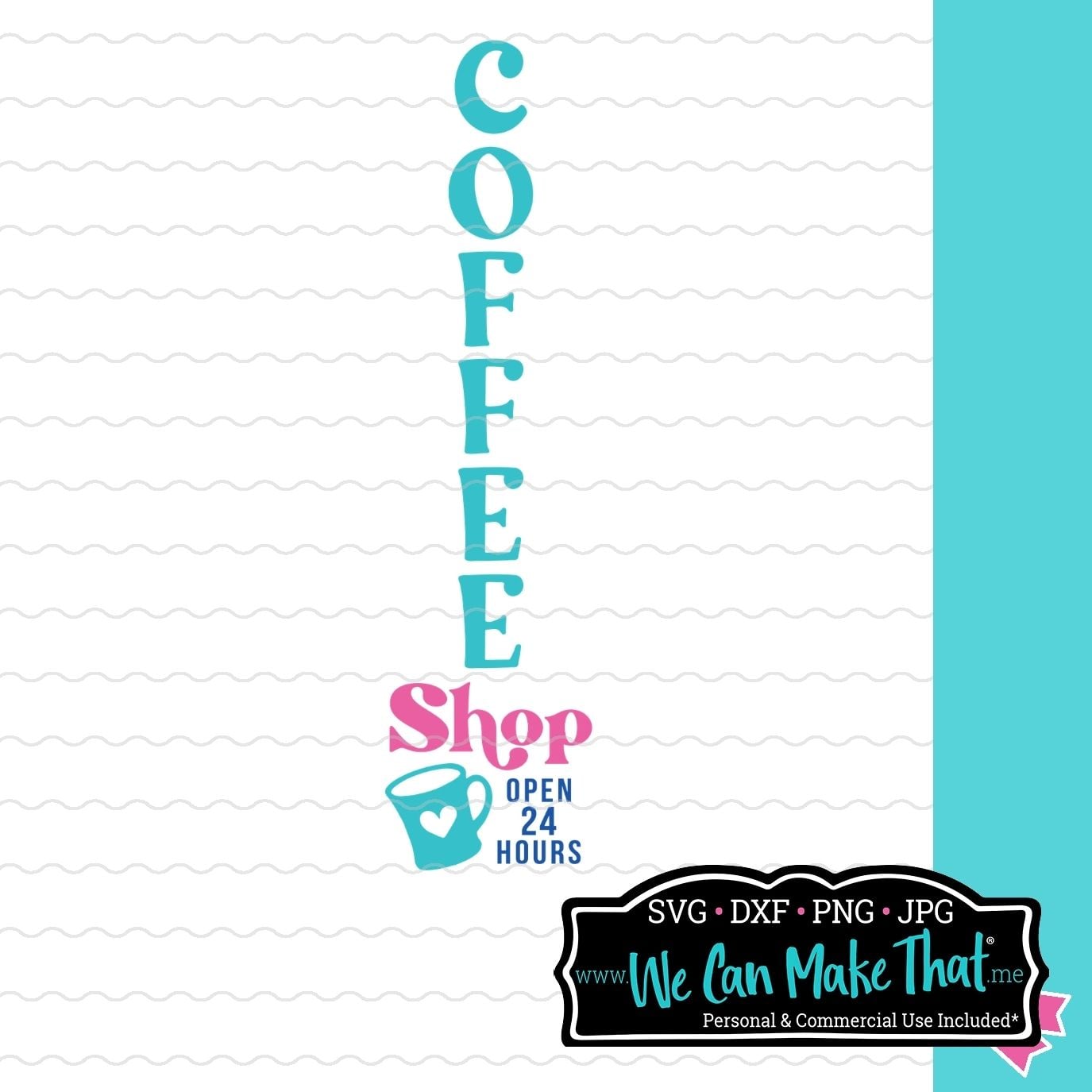 Coffee Shop Open 24 Hours Vertical Sign SVG