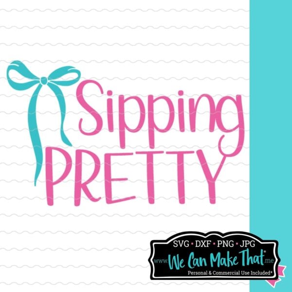 Sipping Pretty SVG Design