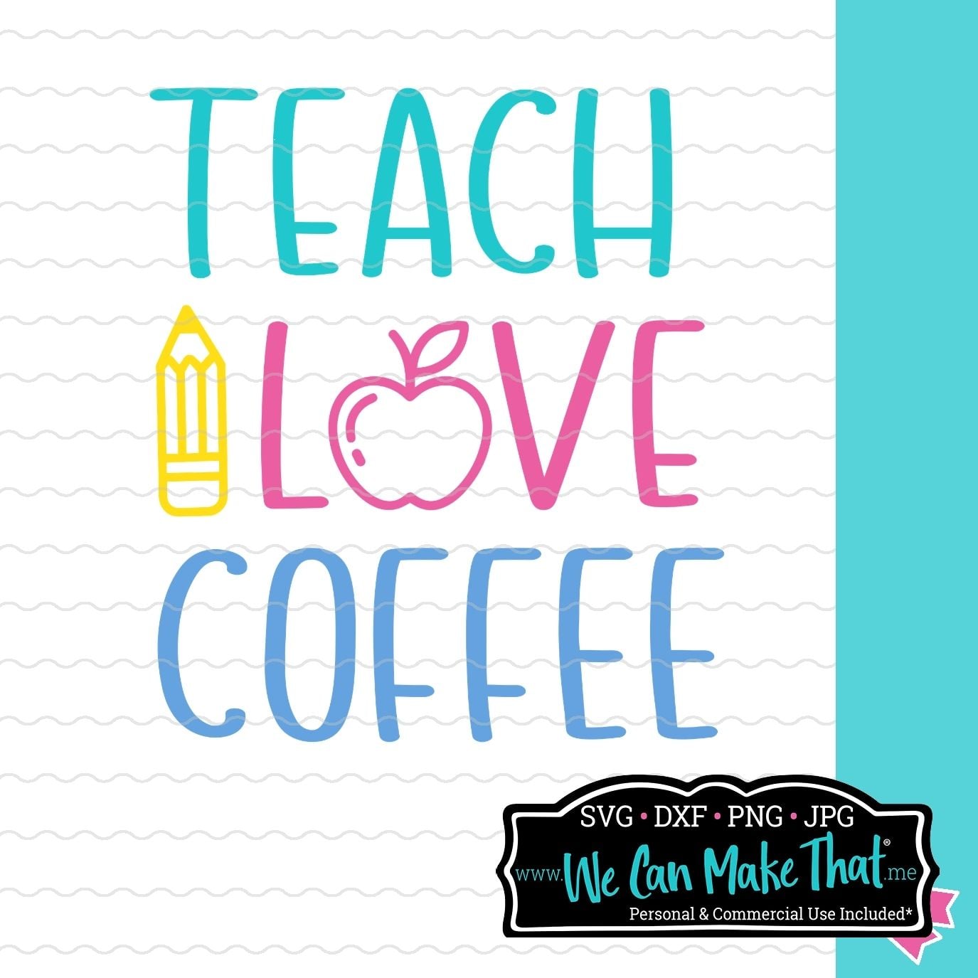 Teach Love Coffee SVG