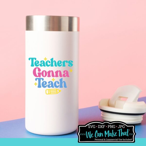 Teachers Gonna Teach SVG - Image 3