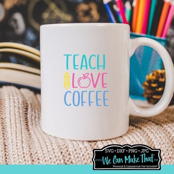 Teach Love Coffee SVG - Image 3