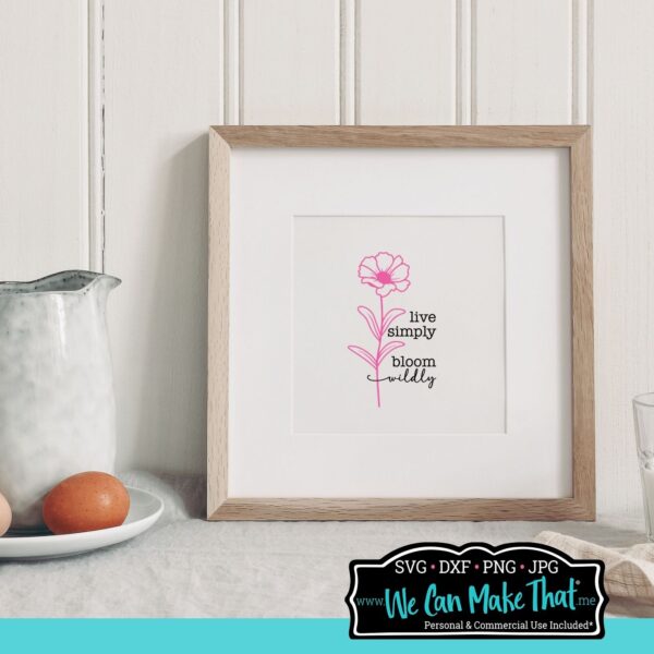 Live Simply Bloom Wildly SVG - Image 3