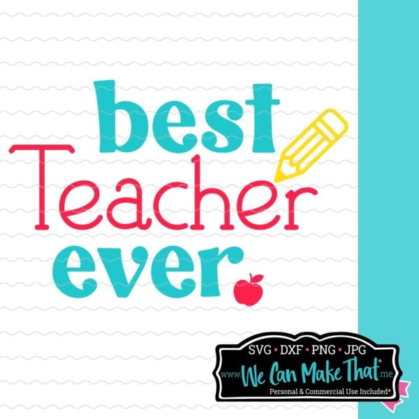 Best Teacher Ever SVG